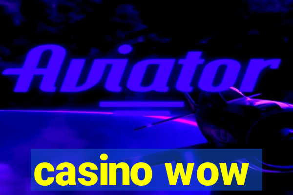 casino wow