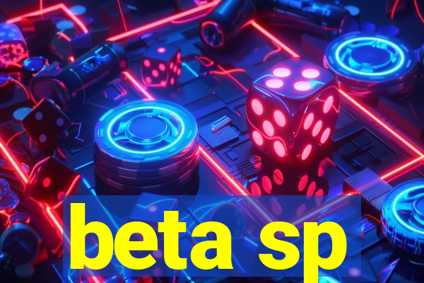 beta sp