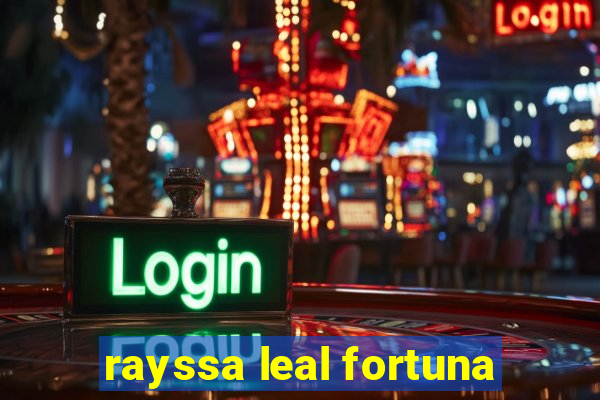 rayssa leal fortuna