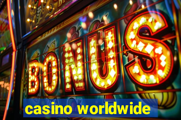 casino worldwide