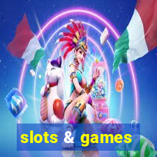 slots & games