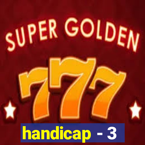 handicap - 3