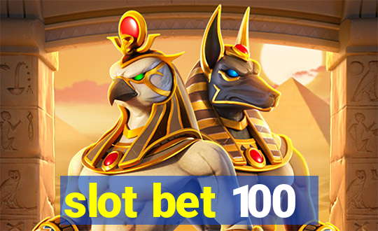 slot bet 100