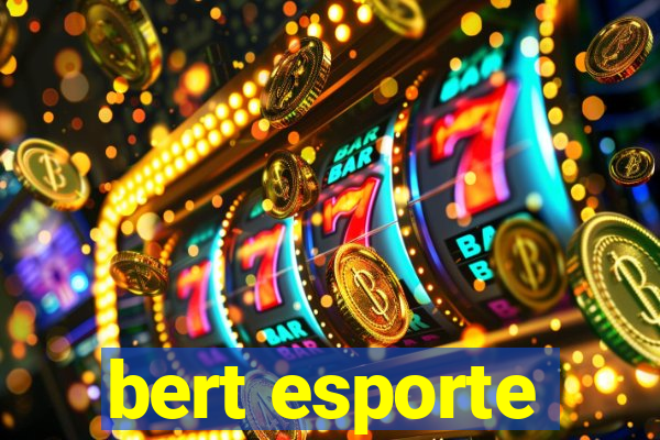 bert esporte