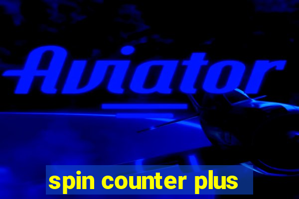 spin counter plus