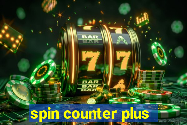 spin counter plus