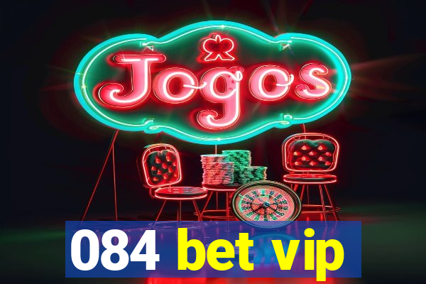 084 bet vip