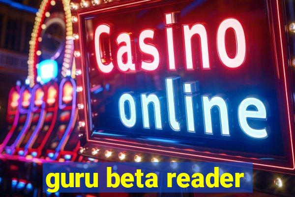 guru beta reader