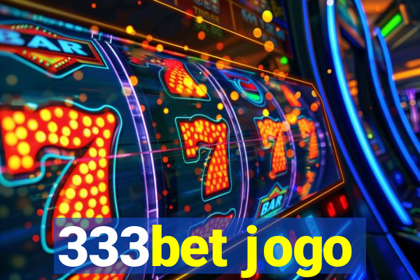 333bet jogo