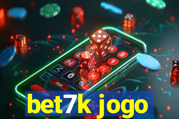 bet7k jogo