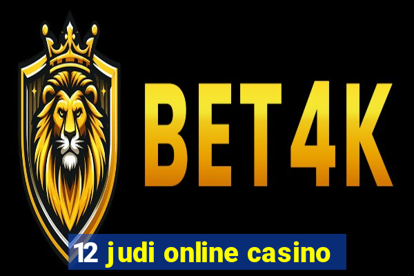 12 judi online casino