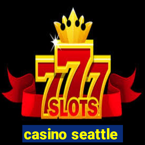 casino seattle