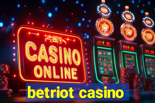 betriot casino