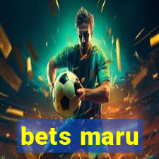 bets maru