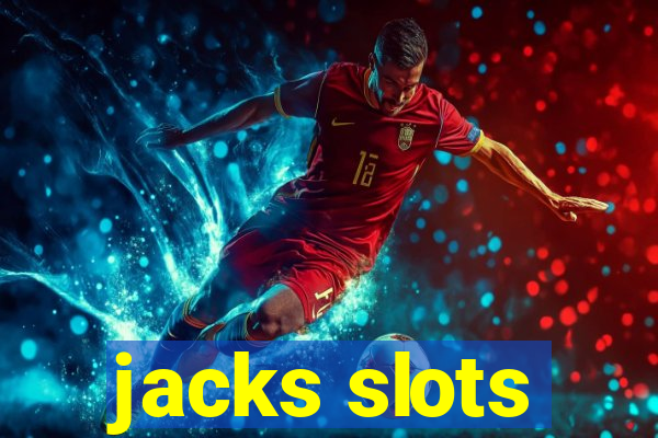 jacks slots