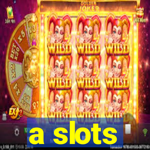 a slots