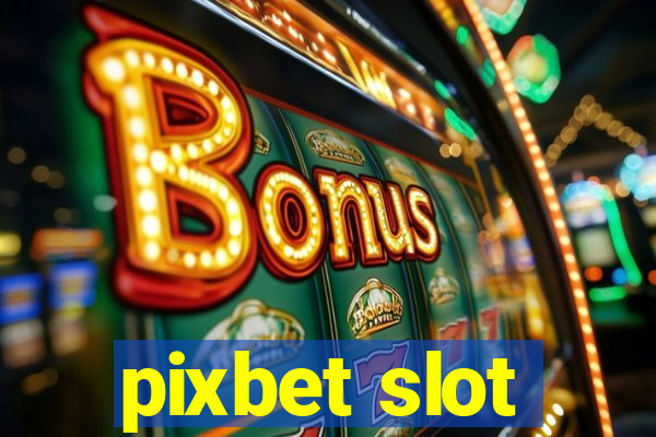 pixbet slot