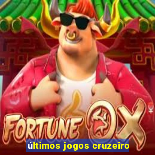 últimos jogos cruzeiro