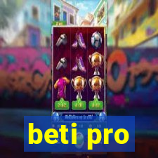 beti pro