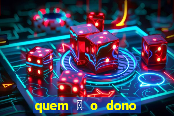 quem 茅 o dono da betfair