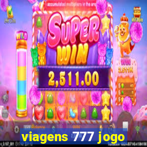 viagens 777 jogo