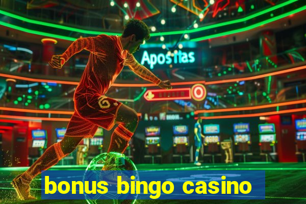 bonus bingo casino