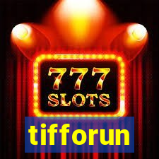 tifforun