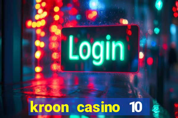 kroon casino 10 euro gratis