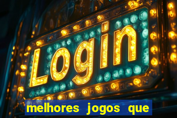 melhores jogos que pagam dinheiro de verdade