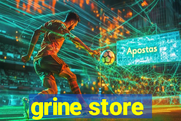 grine store