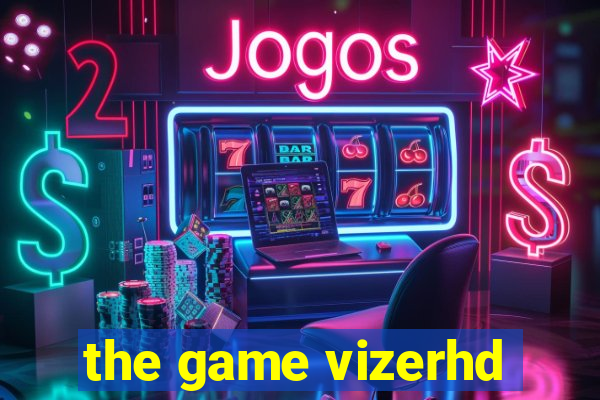 the game vizerhd