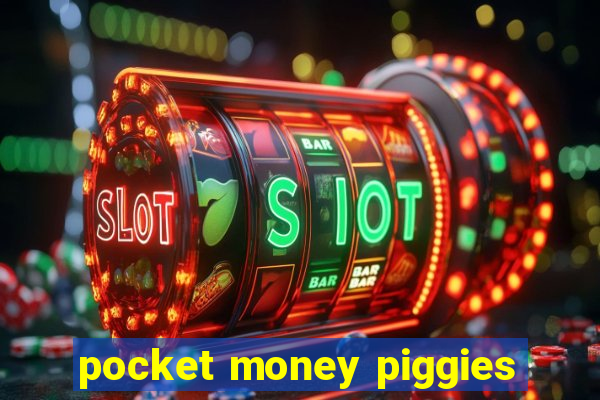 pocket money piggies