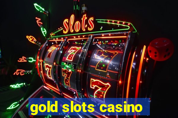 gold slots casino