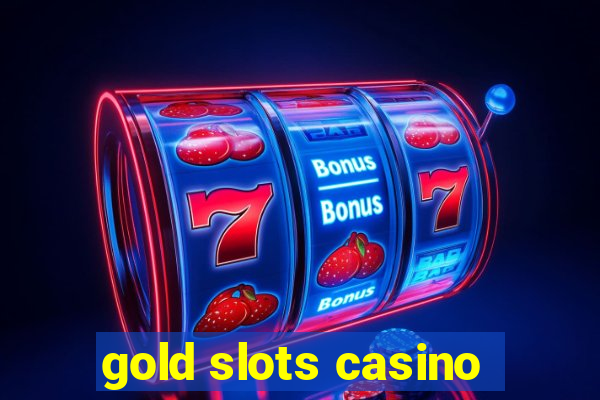 gold slots casino