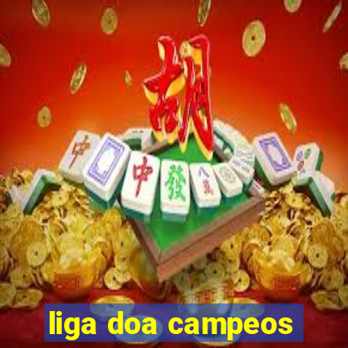 liga doa campeos