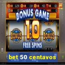 bet 50 centavos