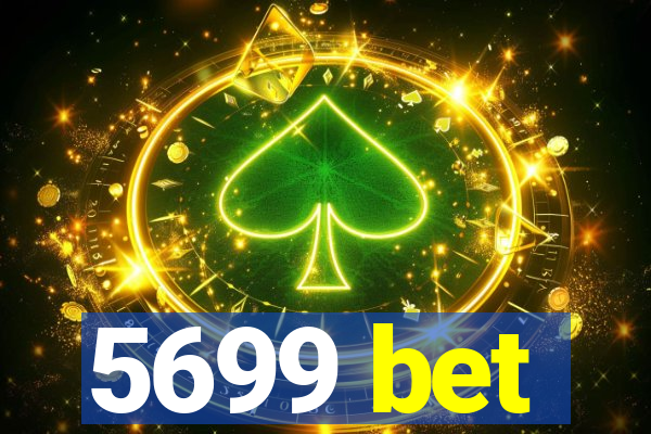 5699 bet