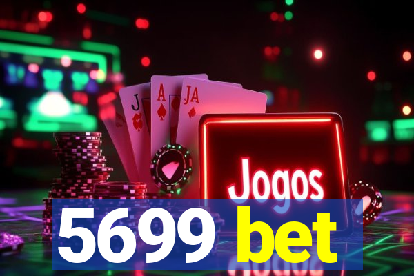 5699 bet