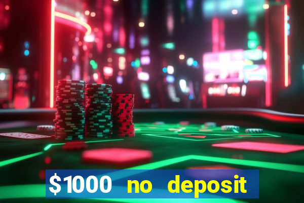 $1000 no deposit bonus casino usa