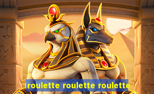 roulette roulette roulette