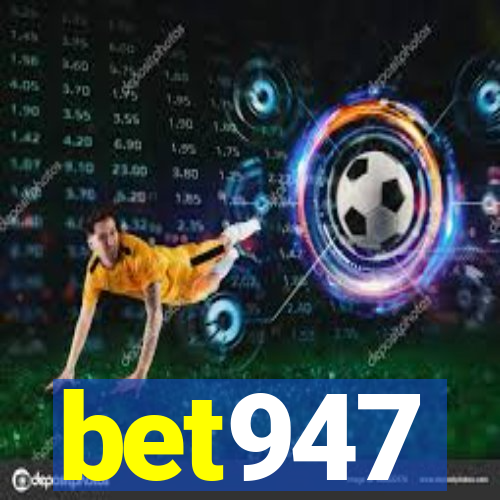 bet947