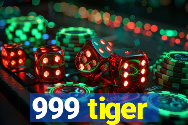 999 tiger