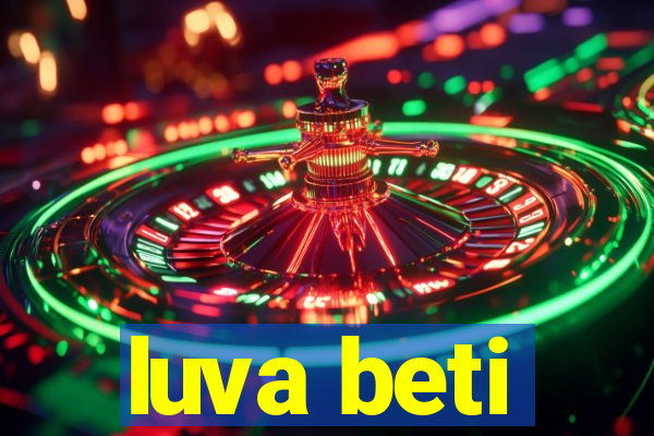 luva beti