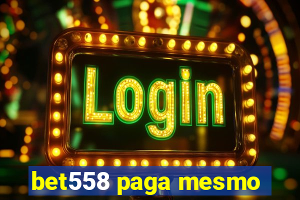 bet558 paga mesmo