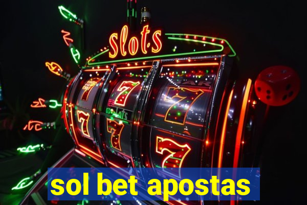 sol bet apostas