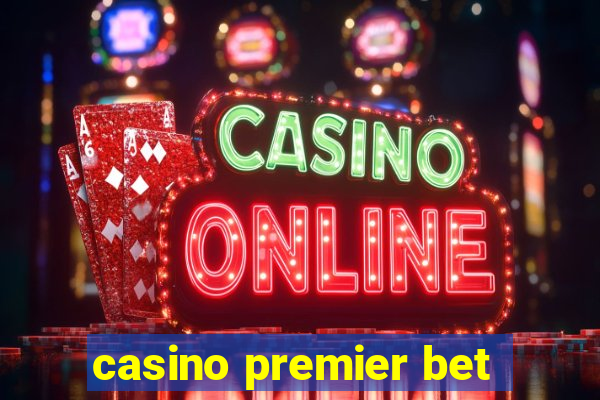 casino premier bet