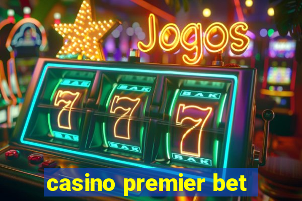 casino premier bet