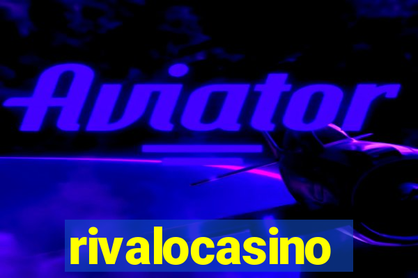 rivalocasino