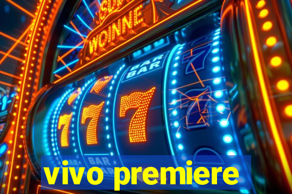 vivo premiere