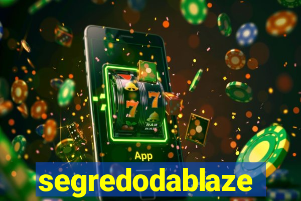 segredodablaze